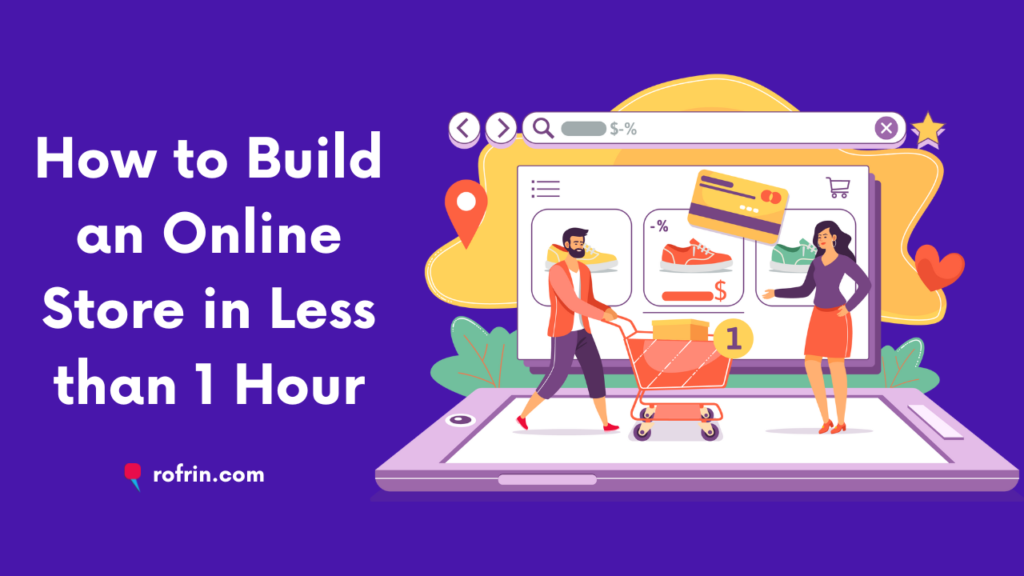 How to Build an Online Store in Less than 1 Hour
