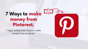 7 Easy Ways to Make Money from pinterest