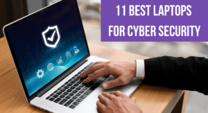 Best laptops for Cyber security