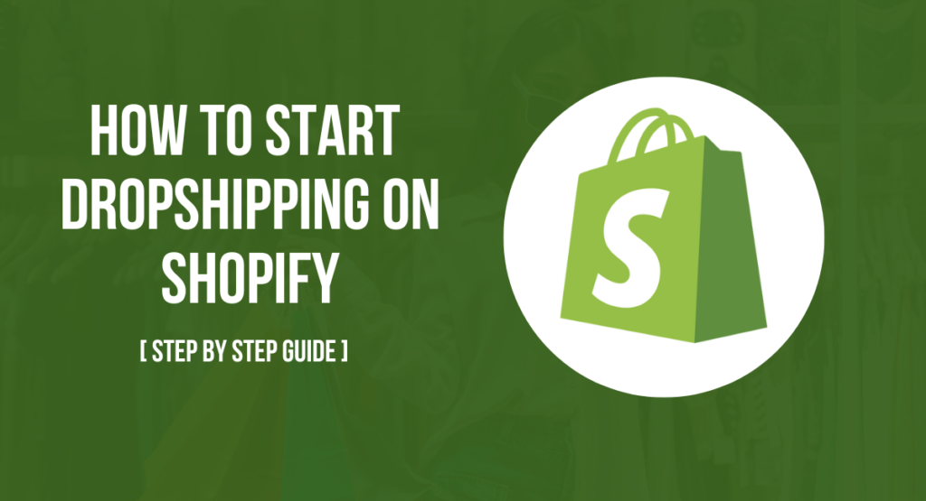 How to start dropshipping on shopify